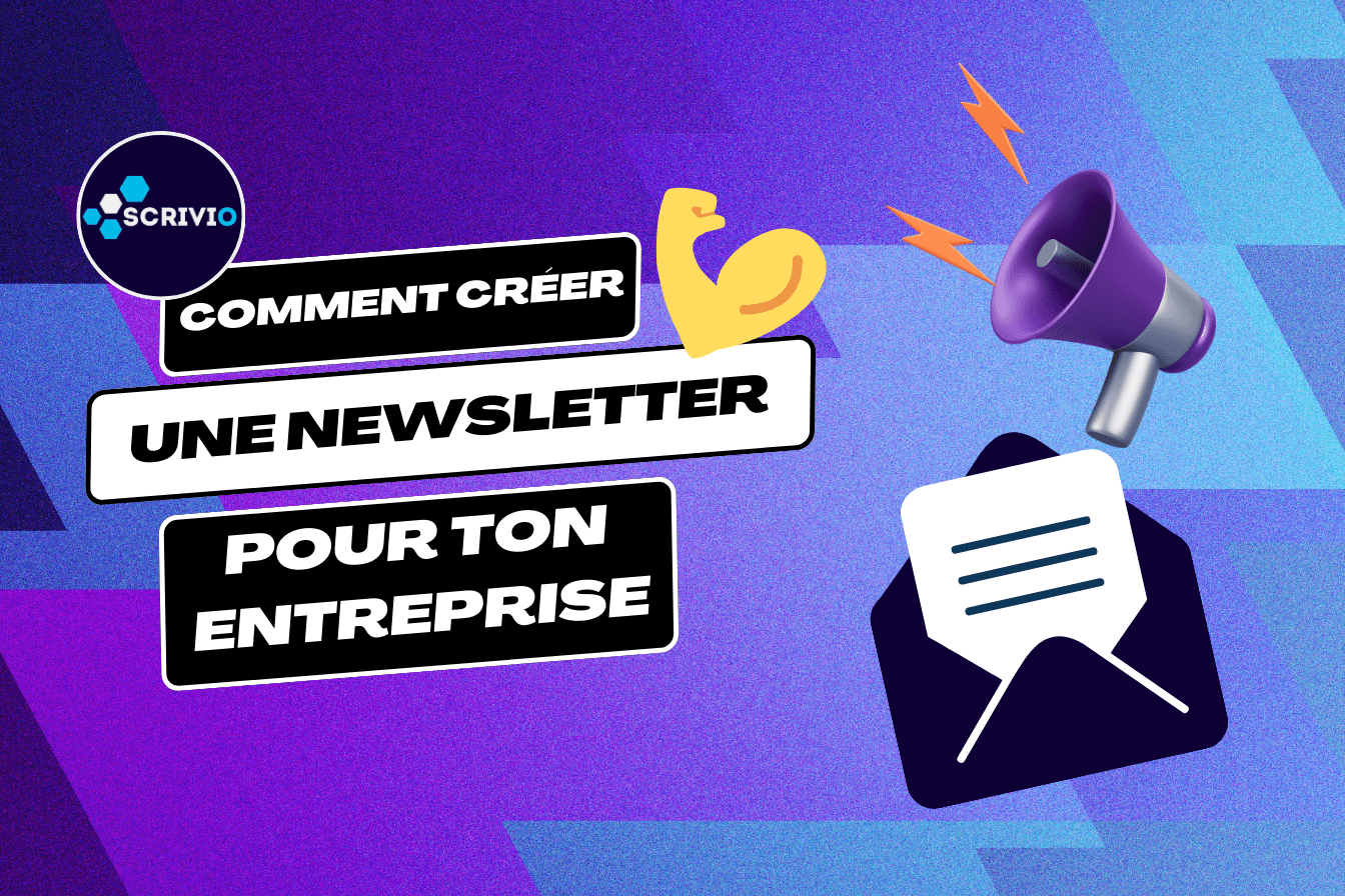 Comment créer une Newsletter en béton armé pour ton entreprise ? 